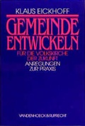 Cover: Gemeinde entwickeln f&uuml;r die Volkskirche der Zukunft - Vandenhoeck & Ruprecht