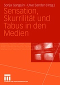 Cover: Sensation, Skurrilit&auml;t und Tabus in den Medien - VS Verlag f&uuml;r Sozialwissenschaften
