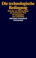Cover: Die technologische Bedingung - Suhrkamp