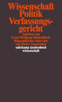 Abbildung von: Wissenschaft, Politik, Verfassungsgericht - Suhrkamp