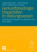 Cover: Herkunftsbedingte Disparit&auml;ten im Bildungswesen: Differenzielle Bildungsprozesse und Probleme der Verteilungsgerechtigkeit - VS Verlag f&uuml;r Sozialwissenschaften