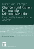 Cover: Chancen und Risiken kommunaler Kriminalpr&auml;vention - VS Verlag f&uuml;r Sozialwissenschaften