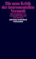 Cover: Die neue Kritik der instrumentellen Vernunft - Suhrkamp
