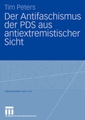 Cover: Der Antifaschismus der PDS aus antiextremistischer Sicht - VS Verlag f&uuml;r Sozialwissenschaften