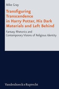 Cover: Transfiguring Transcendence in Harry Potter, His Dark Materials and Left Behind - Vandenhoeck & Ruprecht