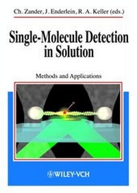 Enlarge image Cover: Single Molecule Detection in Solution - Wiley-VCH