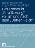 Cover: Das Konstrukt "Bev&ouml;lkerung" vor, im und nach dem "Dritten Reich" - VS Verlag f&uuml;r Sozialwissenschaften