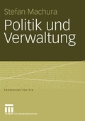 Cover: Politik und Verwaltung - VS Verlag f&uuml;r Sozialwissenschaften