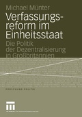 Cover: Verfassungsreform im Einheitsstaat - VS Verlag f&uuml;r Sozialwissenschaften