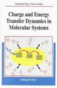 Enlarge image Cover: Charge and Energy Transfer Dynamics in Molecular Systems - Wiley-VCH