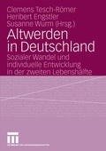 Cover: Altwerden in Deutschland - VS Verlag f&uuml;r Sozialwissenschaften