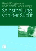 Cover: Selbstheilung von der Sucht - VS Verlag f&uuml;r Sozialwissenschaften