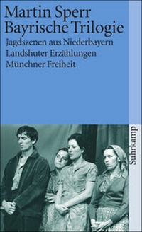 Abbildung von: Bayrische Trilogie - Suhrkamp