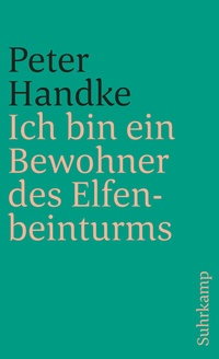 Abbildung von: Ich bin ein Bewohner des Elfenbeinturms - Suhrkamp