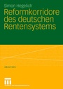 Cover: Reformkorridore des deutschen Rentensystems - VS Verlag für Sozialwissenschaften