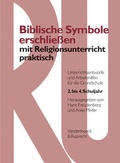 Cover: Biblische Symbole erschlie&szlig;en mit Religionsunterricht praktisch - Vandenhoeck & Ruprecht