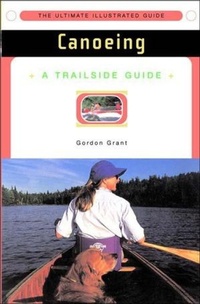 Enlarge image Cover: A Trailside Guide: Canoeing - WW Norton & Co