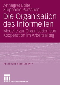 Enlarge image Cover: Die Organisation des Informellen - VS Verlag für Sozialwissenschaften