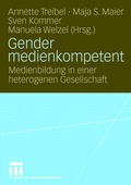Cover: Gender medienkompetent - VS Verlag f&uuml;r Sozialwissenschaften