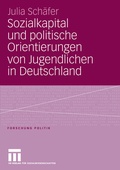Cover: Sozialkapital und politische Orientierungen von Jugendlichen in Deutschland - VS Verlag f&uuml;r Sozialwissenschaften