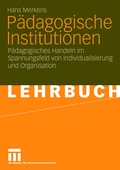 Cover: P&auml;dagogische Institutionen - VS Verlag f&uuml;r Sozialwissenschaften