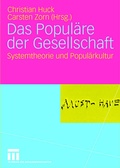Cover: Das Popul&auml;re der Gesellschaft - VS Verlag f&uuml;r Sozialwissenschaften