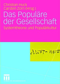 Enlarge image Cover: Das Populäre der Gesellschaft - VS Verlag für Sozialwissenschaften