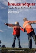 Cover: kreuzundquer. Das Basispaket f&uuml;r Leitende: Arbeitsbuch und Werkbuch zusammen - Vandenhoeck & Ruprecht