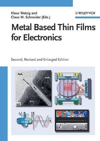 Enlarge image Cover: Metal Based Thin Films for Electronics - Wiley-VCH