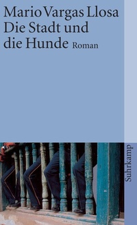 Abbildung von: Die Stadt und die Hunde - Suhrkamp