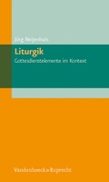 Cover: Liturgik - Gottesdienstelemente im Kontext - Vandenhoeck & Ruprecht