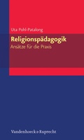 Cover: Religionsp&auml;dagogik - Ans&auml;tze f&uuml;r die Praxis - Vandenhoeck & Ruprecht