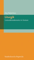 Cover: Liturgik - Gottesdienstelemente im Kontext - Vandenhoeck & Ruprecht