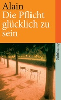 Cover: Die Pflicht, gl&uuml;cklich zu sein - Suhrkamp