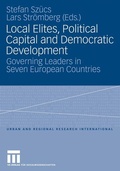 Cover: Local Elites, Political Capital and Democratic Development - VS Verlag f&uuml;r Sozialwissenschaften