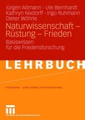 Cover: Naturwissenschaft - R&uuml;stung - Frieden - VS Verlag f&uuml;r Sozialwissenschaften