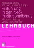 Cover: Einf&uuml;hrung in den Neo-Institutionalismus - VS Verlag f&uuml;r Sozialwissenschaften