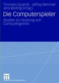 Cover: Die Computerspieler - VS Verlag f&uuml;r Sozialwissenschaften