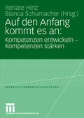 Cover: Auf den Anfang kommt es an: Kompetenzen entwickeln - Kompetenzen st&auml;rken - VS Verlag f&uuml;r Sozialwissenschaften