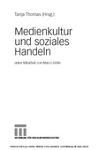 Cover: Medienkultur und soziales Handeln - VS Verlag f&uuml;r Sozialwissenschaften