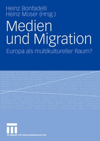 Enlarge image Cover: Medien und Migration - VS Verlag für Sozialwissenschaften