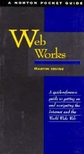 Cover: Web Works: A Norton Pocket Guide - WW Norton & Co