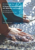 Cover: 12 kreative Gottesdienste mit M&auml;dchen und Jungen - Vandenhoeck & Ruprecht