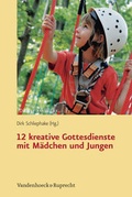 Cover: 12 kreative Gottesdienste mit M&auml;dchen und Jungen - Vandenhoeck & Ruprecht