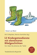 Cover: 12 Kindergottesdienste mit elementaren Bibelgeschichten - Vandenhoeck & Ruprecht