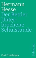 Cover: Der Bettler und Unterbrochene Schulstunde - Suhrkamp