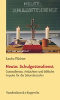 Cover: Heute: Schulgottesdienst - Vandenhoeck & Ruprecht