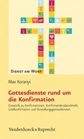 Cover: Gottesdienste rund um die Konfirmation - Vandenhoeck & Ruprecht