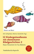 Cover: 12 Kindergottesdienste mit elementaren Bibelgeschichten 2 - Vandenhoeck & Ruprecht