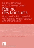 Cover: R&auml;ume des Konsums - VS Verlag f&uuml;r Sozialwissenschaften
